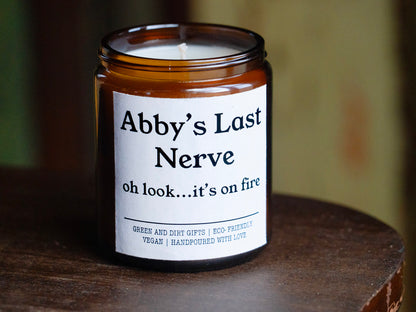 Personalized Candle Gift - 9oz Last Nerve Candle, Funny Candle, Custom Name Candle, Funny Gift, Last Nerve Gift, Mom Gift, Best Gift