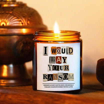 I Would Pay Your Ransom Engagement Gift - 9oz Soy Candle - Care Package For Her, Gift for Her, Anniversary Gift, Best Friend Gift